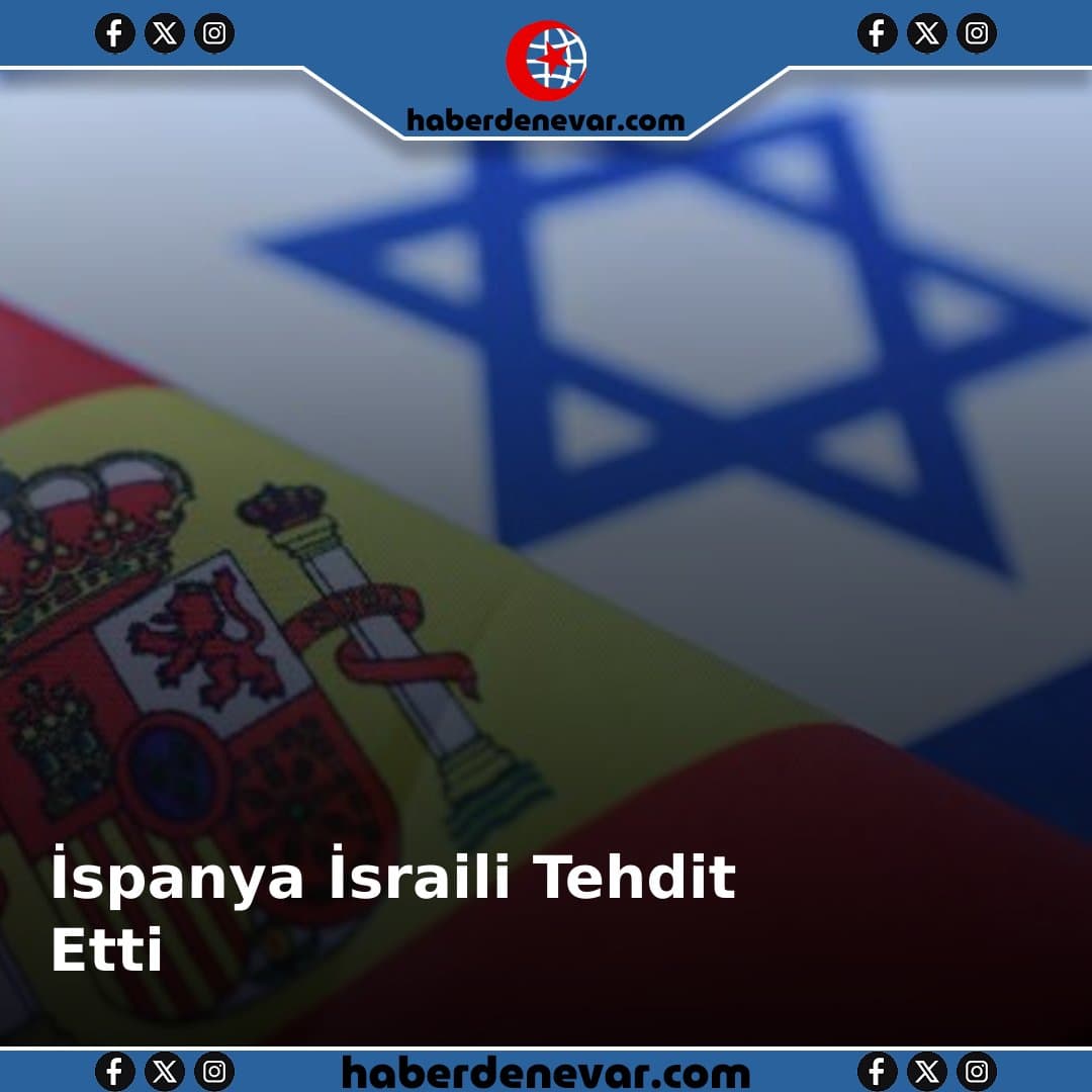İspanya İsraili Küresel Sumud Filosuna Saldırısı için Tehdit Etti