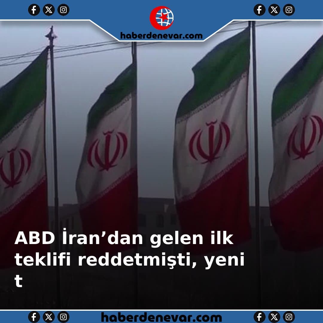 ABD İran’dan gelen ilk teklifi reddetmişti, yeni teklif gelecek mi?