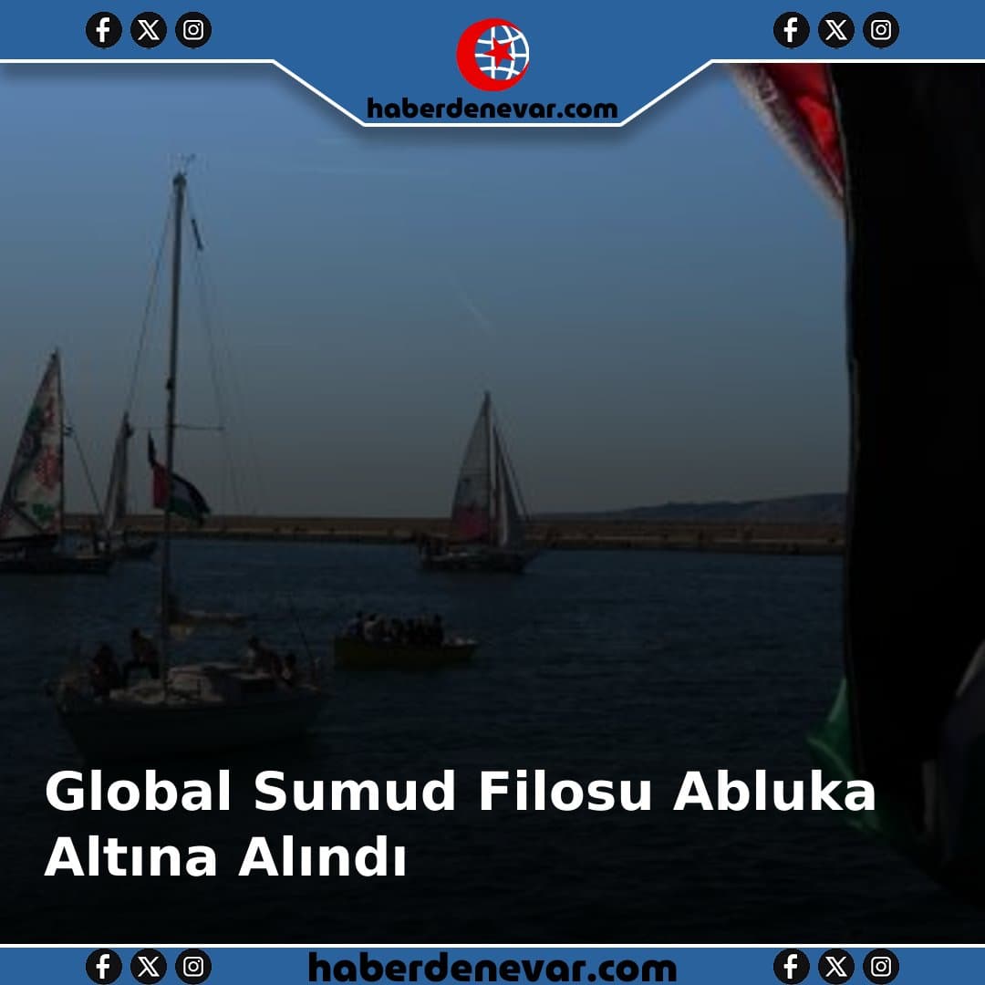 İsrail Savaş Gemileri, Global Sumud Filosunu Abluka Altına Alındı