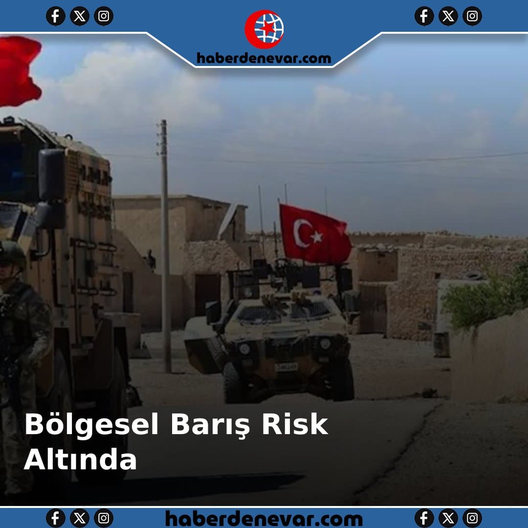 Bölgesel Barış Risk Altında: Türkiye ile Birlikte Olanlar Kazanacak