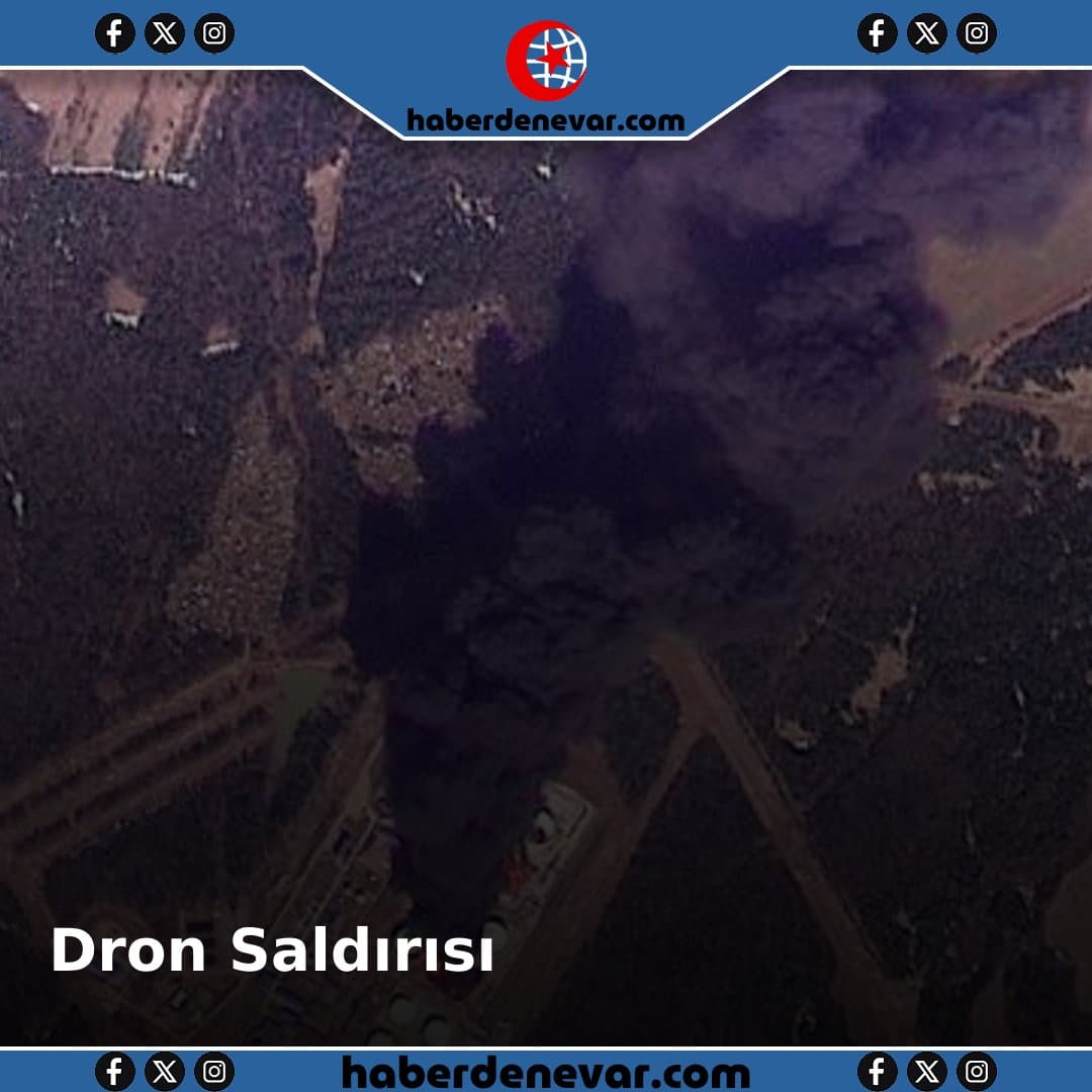 Rus Petrol Tesisine Dron Saldırısı