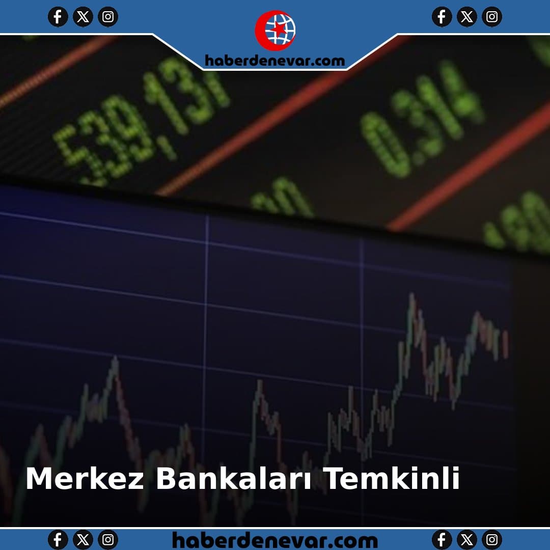 Küresel Merkez Bankaları Temkinli