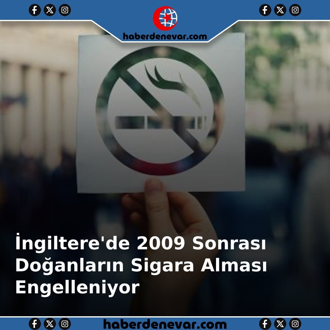 İngiltere'de 2009 Sonrası Doğanların Sigara Almasını Engelleniyor