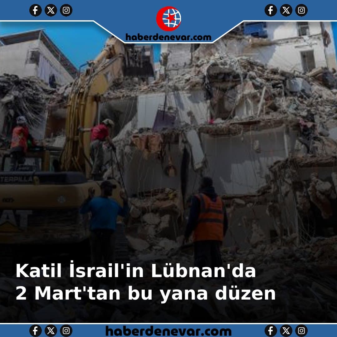 Katil İsrail'in Lübnan'da 2 Mart'tan bu yana düzenlediği saldırılarda ölenlerin sayısı 2 bin 576'ya çıktı