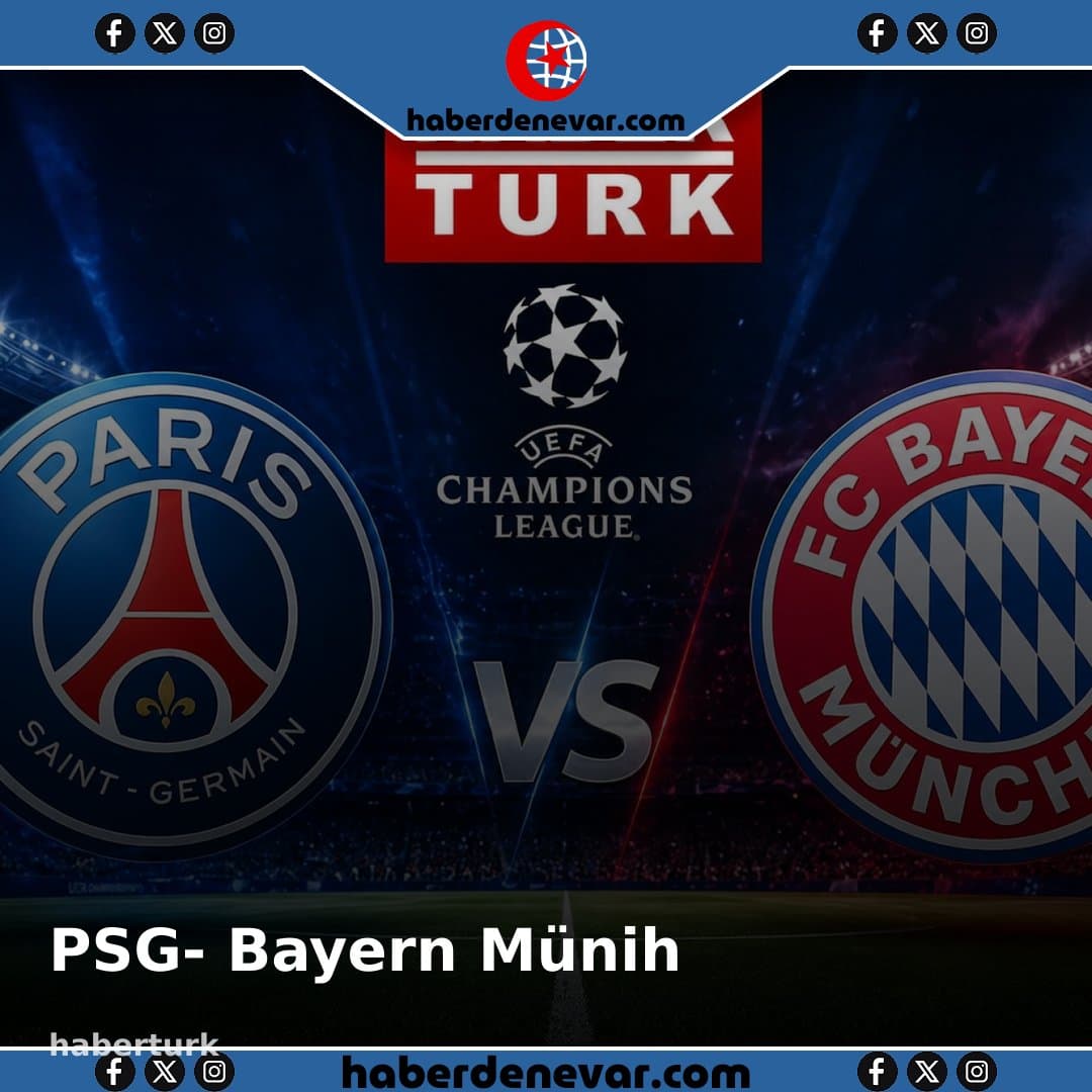 PSG- Bayern Münih Maçı