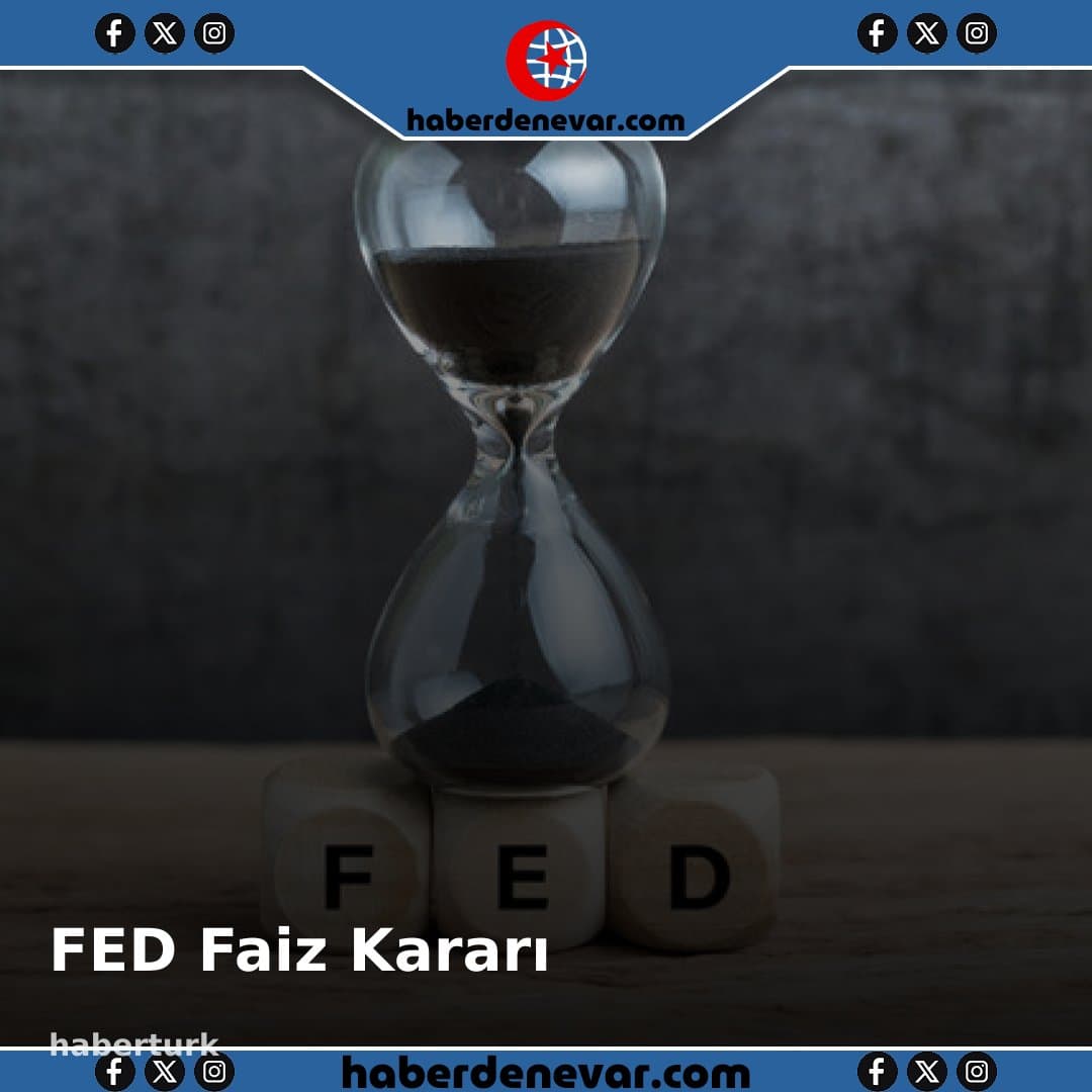 FED Faiz Toplantısı Tarihi