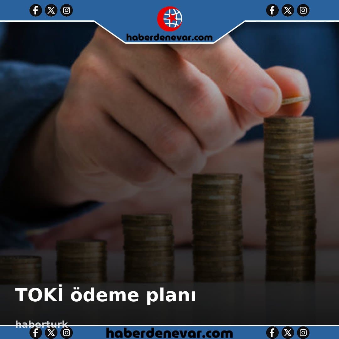 TOKİ ödeme planı