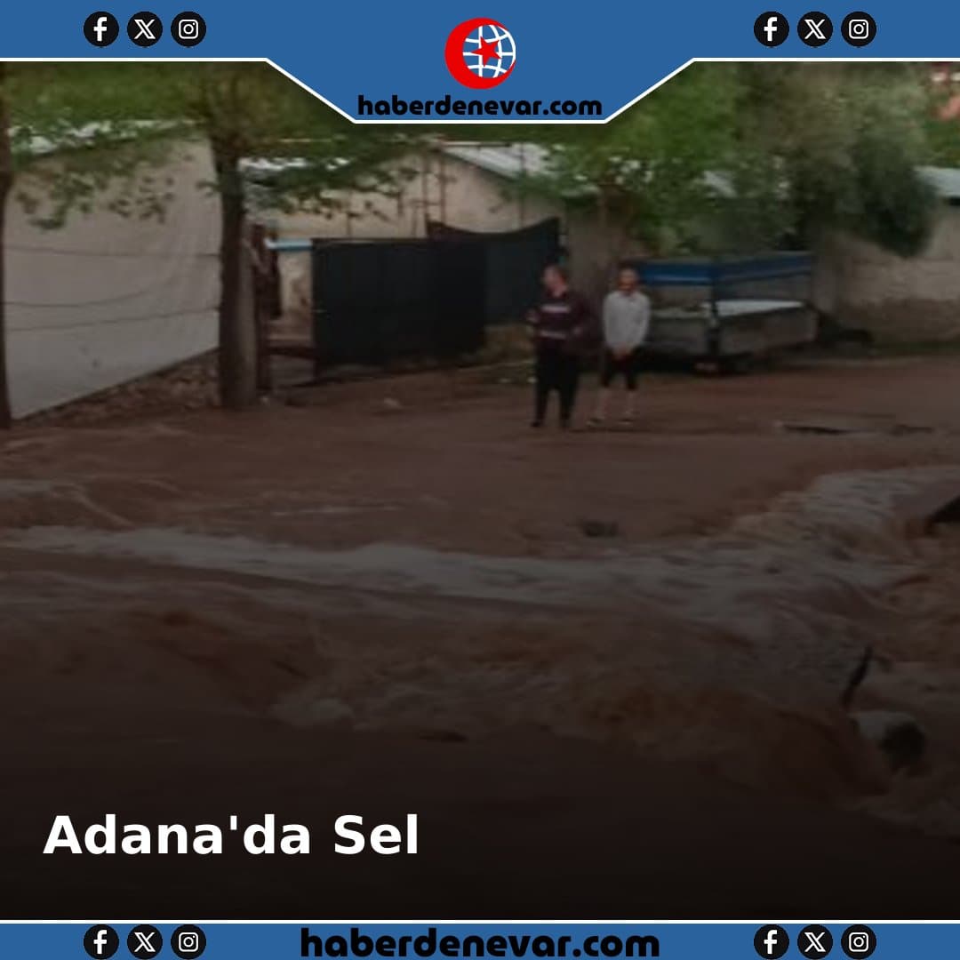 Adana'da Sağanak Yağış Sel Oluyor